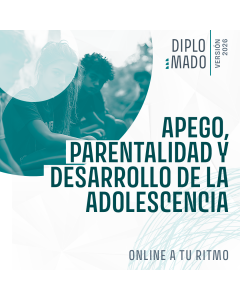 Matrícula Diplomado en Apego, Parentalidad y Desarrollo de la Adolescencia 2026