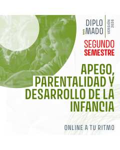 Diplomado en Apego, Parentalidad y Desarrollo de la Infancia 26-27